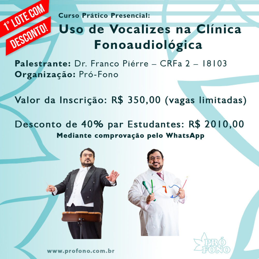 Post 3 PRIMEIRO LOTE COM DESCONTO - Curso Prático Presencial: “Uso de Vocalizes na Clínica Fonoaudiológica”