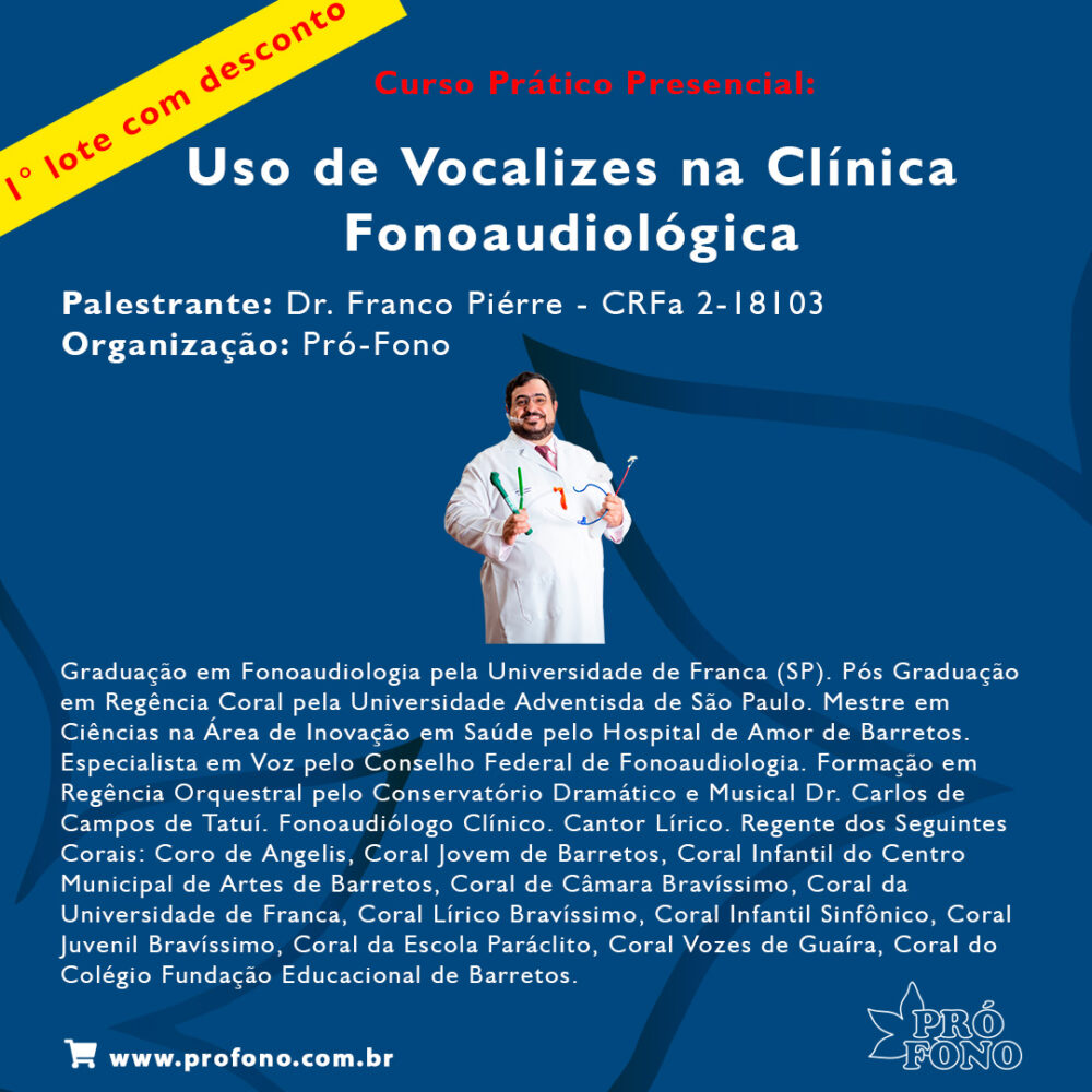 post 5 PRIMEIRO LOTE COM DESCONTO - Curso Prático Presencial: “Uso de Vocalizes na Clínica Fonoaudiológica”