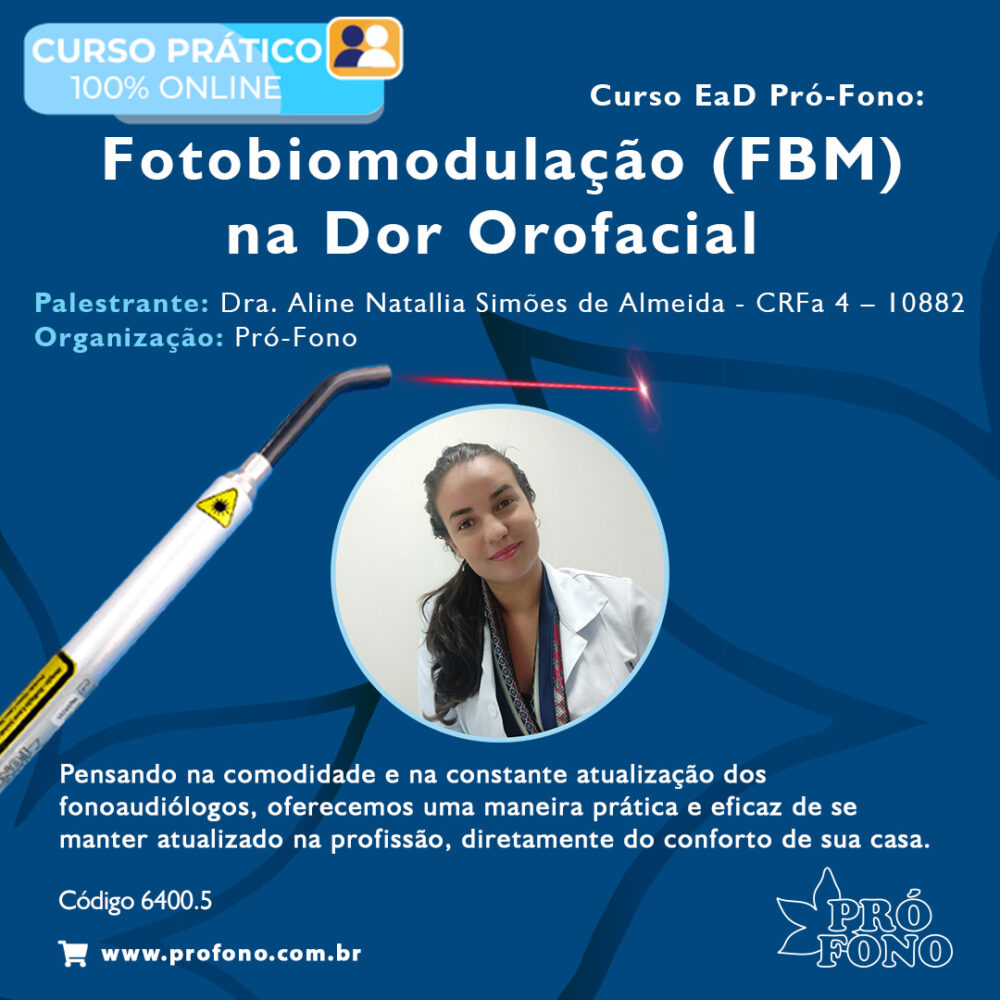 post 1 Curso EaD Pró-Fono: “Fotobiomodulação (FBM) na Dor Orofacial”