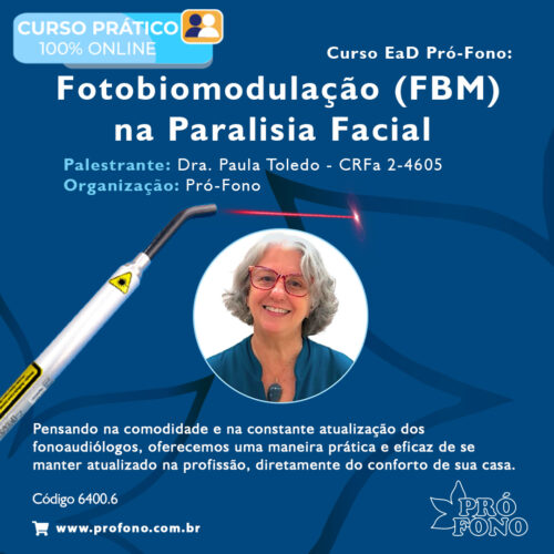 Curso EaD Pró-Fono: “Fotobiomodulação (FBM) na na Paralisia Facial”
