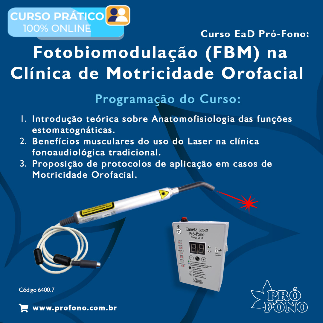 Curso EaD Pró-Fono: “Fotobiomodulação (FBM) na Clínica de Motricidade Orofacial”