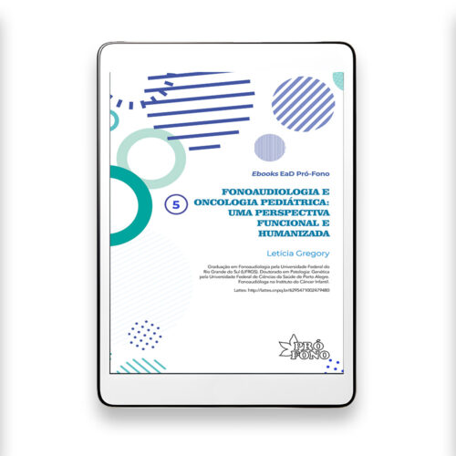home Fonoaudiologia e Oncologia Pediátrica: uma perspectiva funcional e humanizada